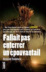 Fallait pas enterrer un épouvantail