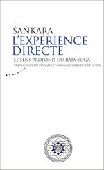 L'expérience directe - Le sens profond du raja-yoga