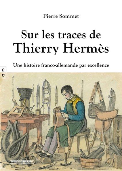 Sur les traces de Thierry Hermès