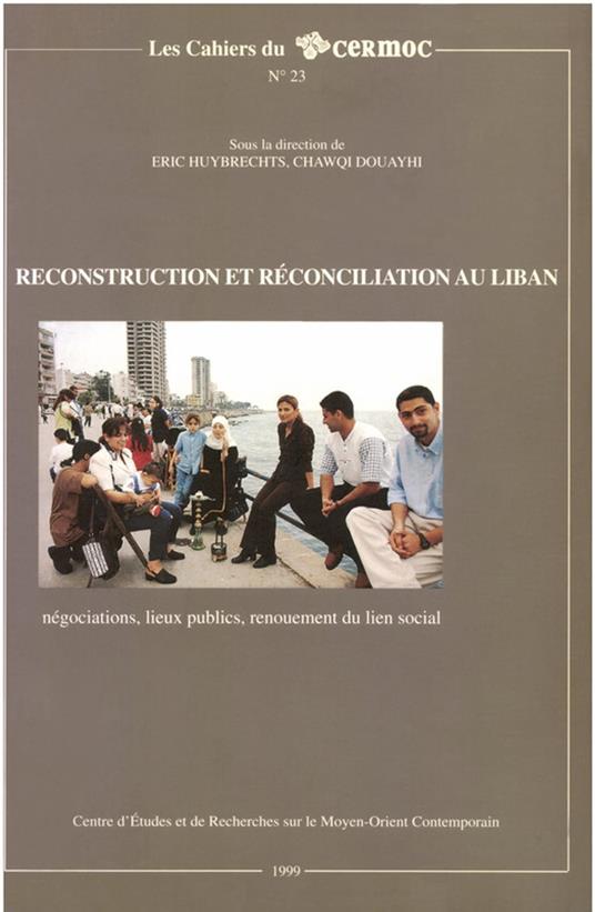 Reconstruction et réconciliation au Liban