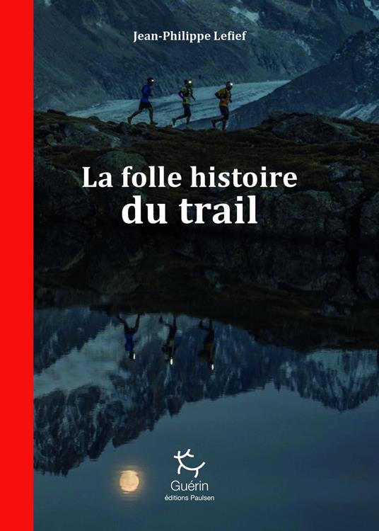 La Folle histoire du trail