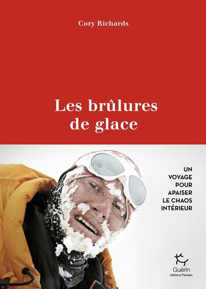 Les Brûlures de glace - Un voyage pour apaiser le chaos intérieur