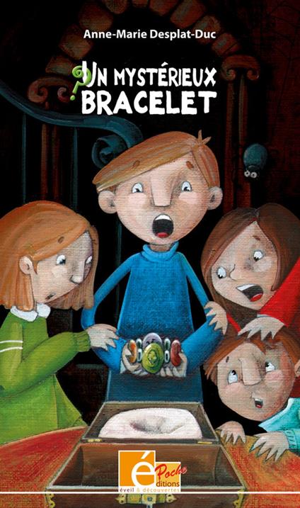 Un mystérieux bracelet - Desplat-Duc Anne-Marie,Editions Eveil et Découvertes,Sara Benecino - ebook