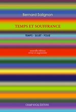 Temps et souffrance. Temps-sujet folie.