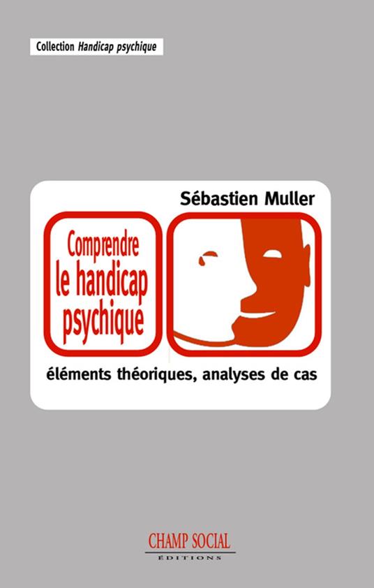 Comprendre le handicap psychique