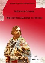 Bulletin de la société Théophile Gautier n°34. Une écriture paradoxale de l'histoire