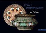 A Uzès, une famille de potiers : les Pichon.