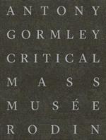 Antony Gormley: Critical Mass