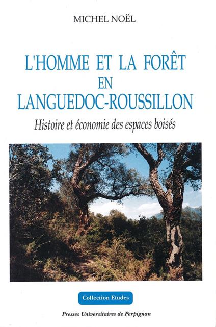 L'homme et la forêt en Languedoc-Roussillon