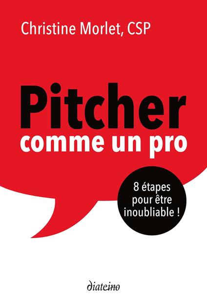 Pitchez comme pro - 8 étapes pour être inoubliable !