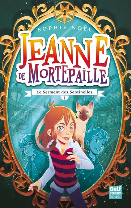 Jeanne de Mortepaille - tome 1 Le Serment des senttinelles - Sophie Noël - ebook