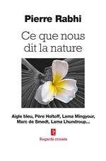 Ce que nous dit la nature - Aigle bleu, Père Holtoff, Lama Mingyour, Marc de Smedt, Lama Lhundroup..