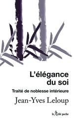 L'élégance du soi - Traité de noblesse intérieure