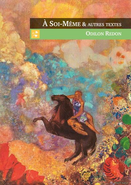 A Soi-Même et autres textes - Odilon Redon - ebook