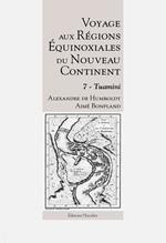 Voyage aux régions équinoxiales du Nouveau Continent - Tome 7 - Tuamini