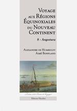 Voyage aux régions équinoxiales du Nouveau Continent - Tome 8 - Angostura