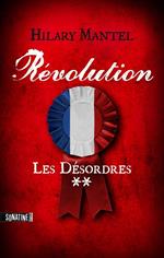Révolution - tome 2 Les Désordres