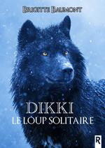 Dikki, le loup solitaire