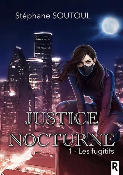 Justice Nocturne - Stéphane Soutoul - ebook