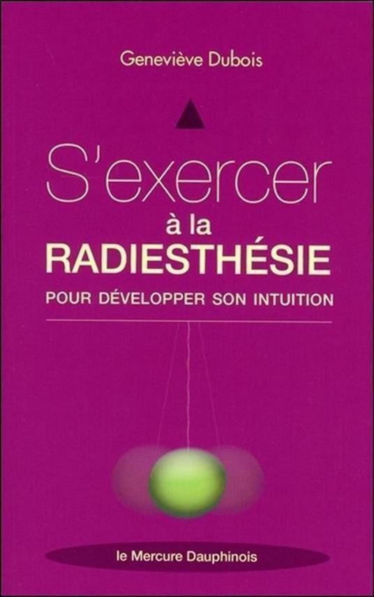 S'exercer à la radiesthésie pour développer son intuition