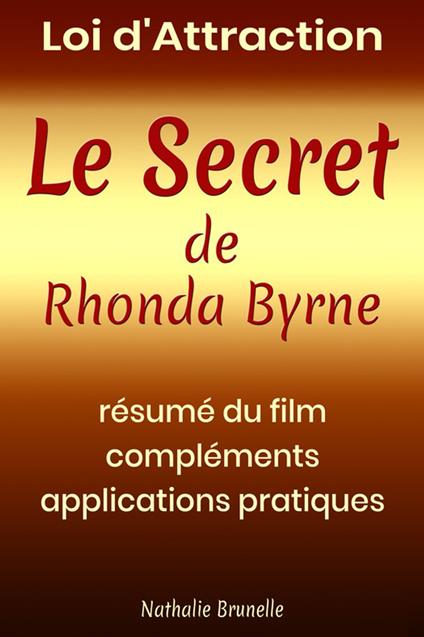 Loi d’attraction – Le Secret de Rhonda Byrne