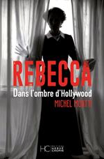 Rebecca - Dans l'ombre d'Hollywood