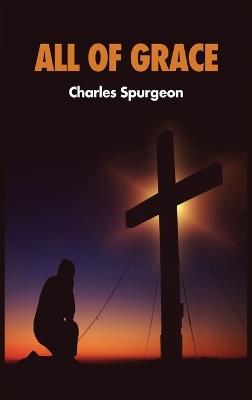 All of Grace - Charles Spurgeon - cover