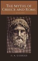 The Myths of Greece and Rome: Illustrated