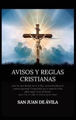 Avisos y reglas cristianas: para los que desean servir a Dios, aprovechando en el camino espiritual. Compuestas por el maestro Ávila sobre aquel verso de David: audi, filia, et vide, et inclina aurem tuam