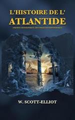 L'Histoire de l'Atlantide: Esquisse géographique, historique et ethnologique