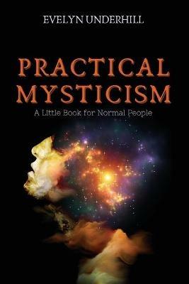 Practical Mysticism: A Little Book for Normal People - Evelyn Underhill - cover