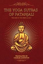 The Yoga Sutras of Patanjali: The Book of the Spiritual Man