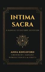 Intima Sacra: A manual of Esoteric Devotion