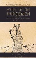 Myths of the Norsemen: From the Eddas and Sagas (Illustrated)