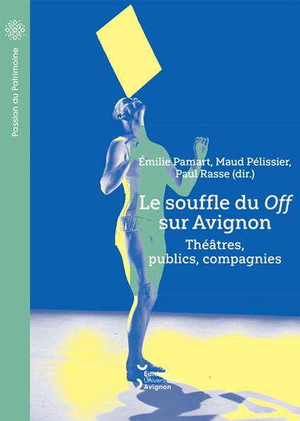 Le souffle du Off sur Avignon