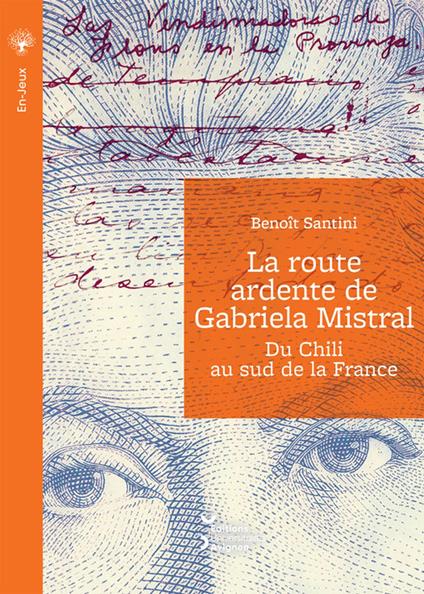 La route ardente de Gabriela Mistral