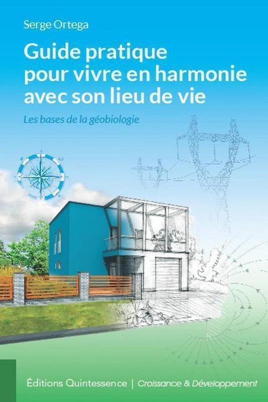 Guide pratique pour vivre en harmonie avec son lieu de vie