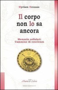 Il corpo non lo sa ancora - Myriam Brousse - copertina