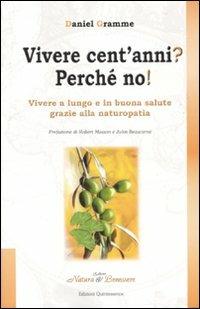 Vivere cent'anni? Perché no! - Daniel Gramme - copertina