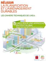 Réussir la planification et l'aménagement durables - 6 L'AEU2 pour une approche en coût global dans les projets d'aménagement