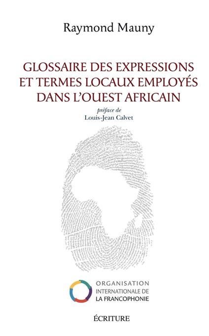 Glossaire des expressions et termes locaux employés dans l'ouest africain
