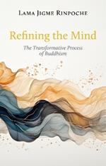 Refining the Mind: The Transformative Process of Buddhism