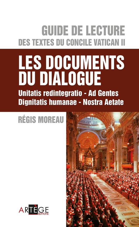 Guide de Lecture des textes du concile Vatican II, les documents du dialogue