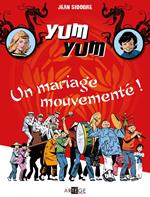 Yum Yum, un mariage mouvementé