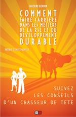 COMMENT FAIRE CARRIERE DANS LES METIERS DE LA RSE ET DU DEVELOPPEMENT DURABLE