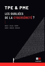 TPE & PME Les oubliées de la cybersûreté ?