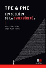 TPE & PME Les oubliées de la cybersûreté??