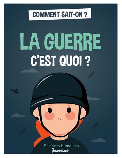 La guerre c'est quoi? - Cécile Guibert Brussel,Marie Dortier - ebook