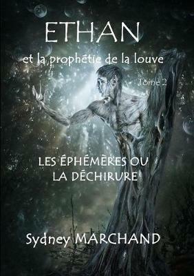 Ethan et la proph?tie de la louve 2 - Sydney Marchand - cover
