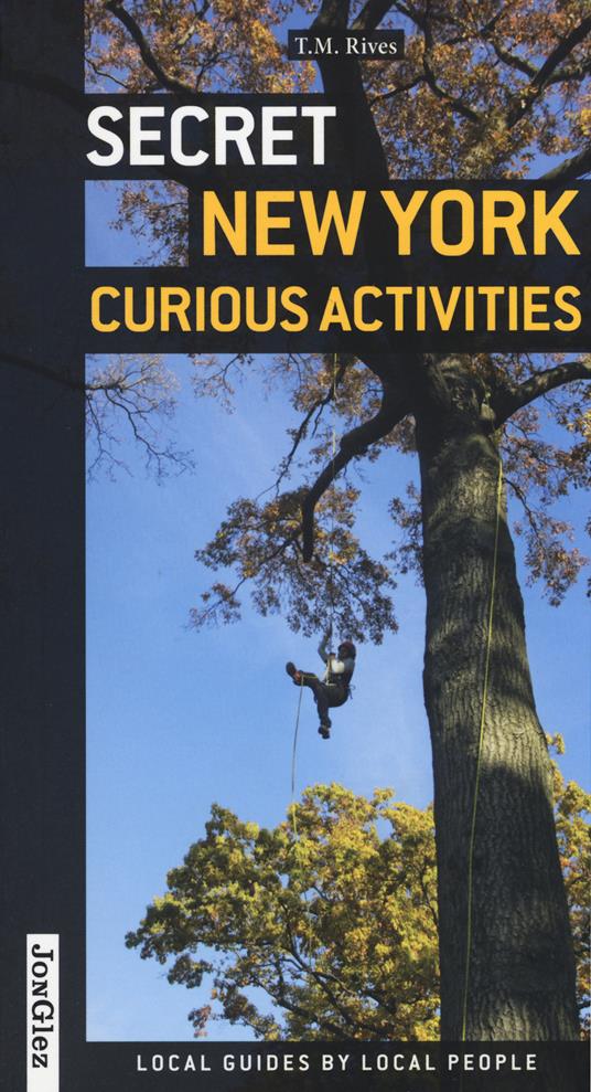 Secret New York. Curious activities - T. M. Rives - copertina